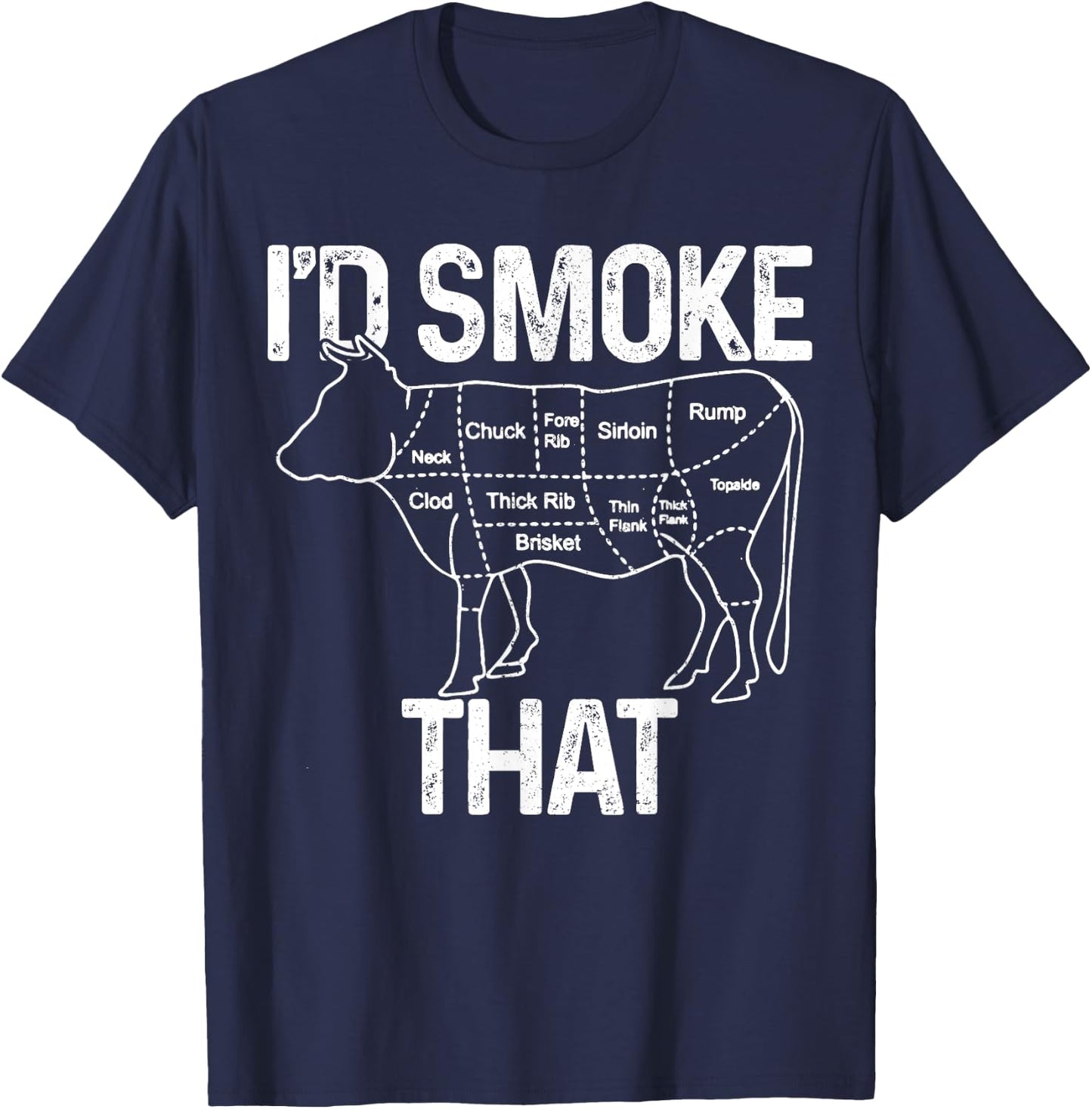 Chef Butcher Cook BBQ I'd Smoke That Cow Beef Funny Gift T-Shirt - T-Shirt | Navy