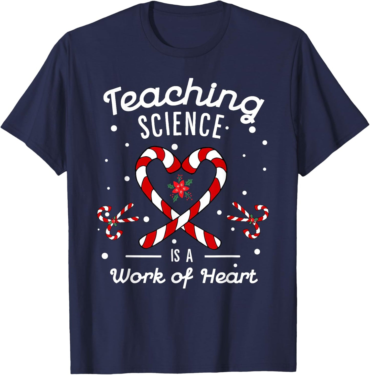 Teaching Science Is a Work of Heart Christmas Candy Cane T-Shirt - T-Shirt | Navy