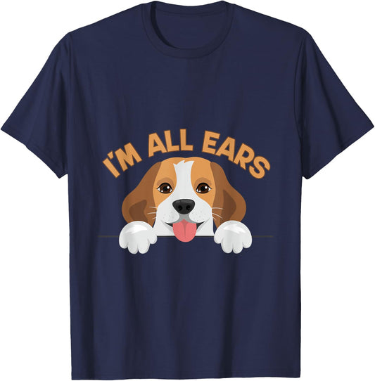 Funny Big Ears Beagle Dog Im All Ears House Animals Ears Men Women T-Shirt - T-Shirt | Navy
