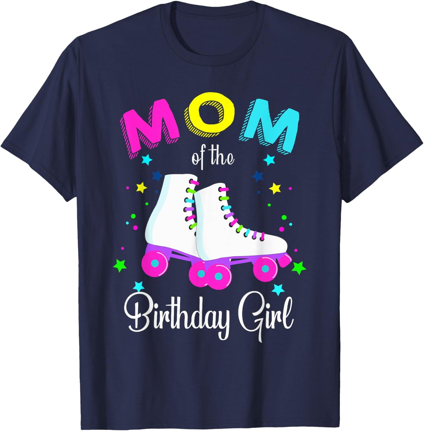 Let's Roll Mom of the Birthday Girl Roller Skates T-Shirt - T-Shirt | Navy
