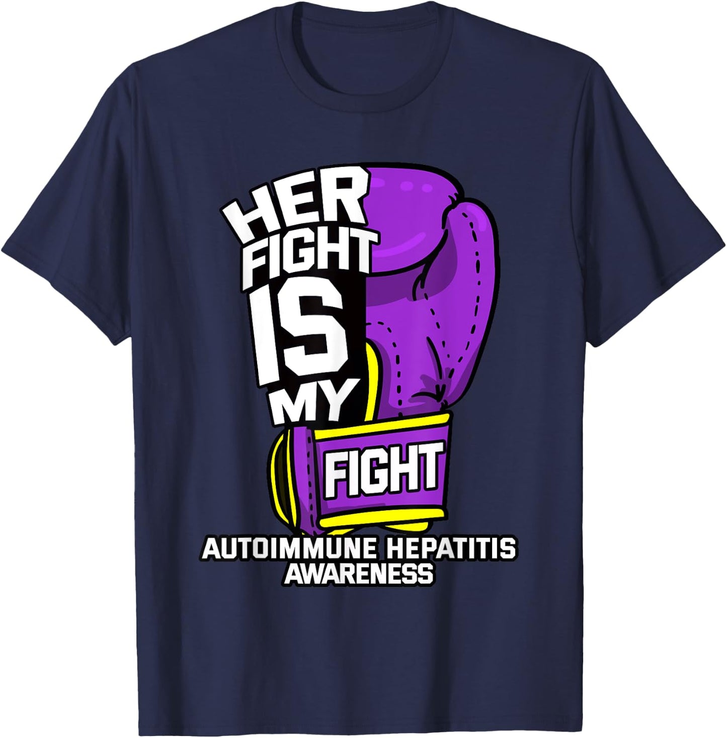 Her Fight Is My Fight Autoimmune Hepatitis Survivor Lupoid T-Shirt - T-Shirt | Navy