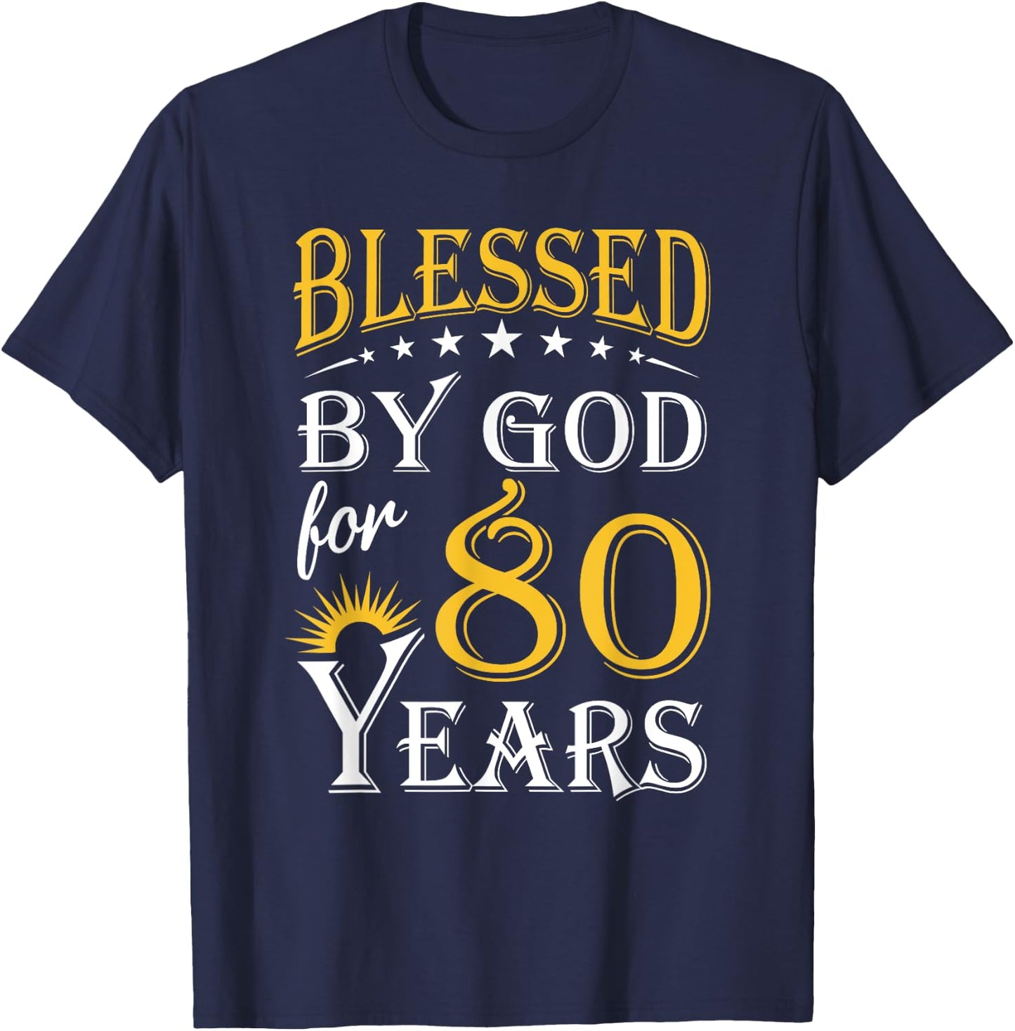 Vintage Blessed by God for 80 years Happy 80th Birthday T-Shirt - T-Shirt | Navy