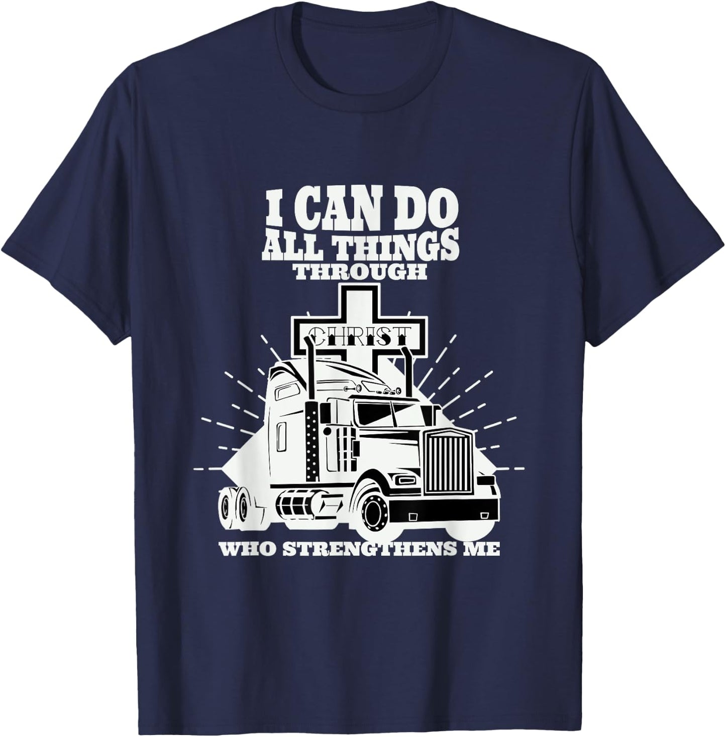 Trucker I Can Do All Things Through Jesus Christ T-Shirt - T-Shirt | Navy