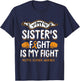 My Sisters Fight Is My Fight Multiple Sclerosis Awareness MS T-Shirt - T-Shirt | Navy
