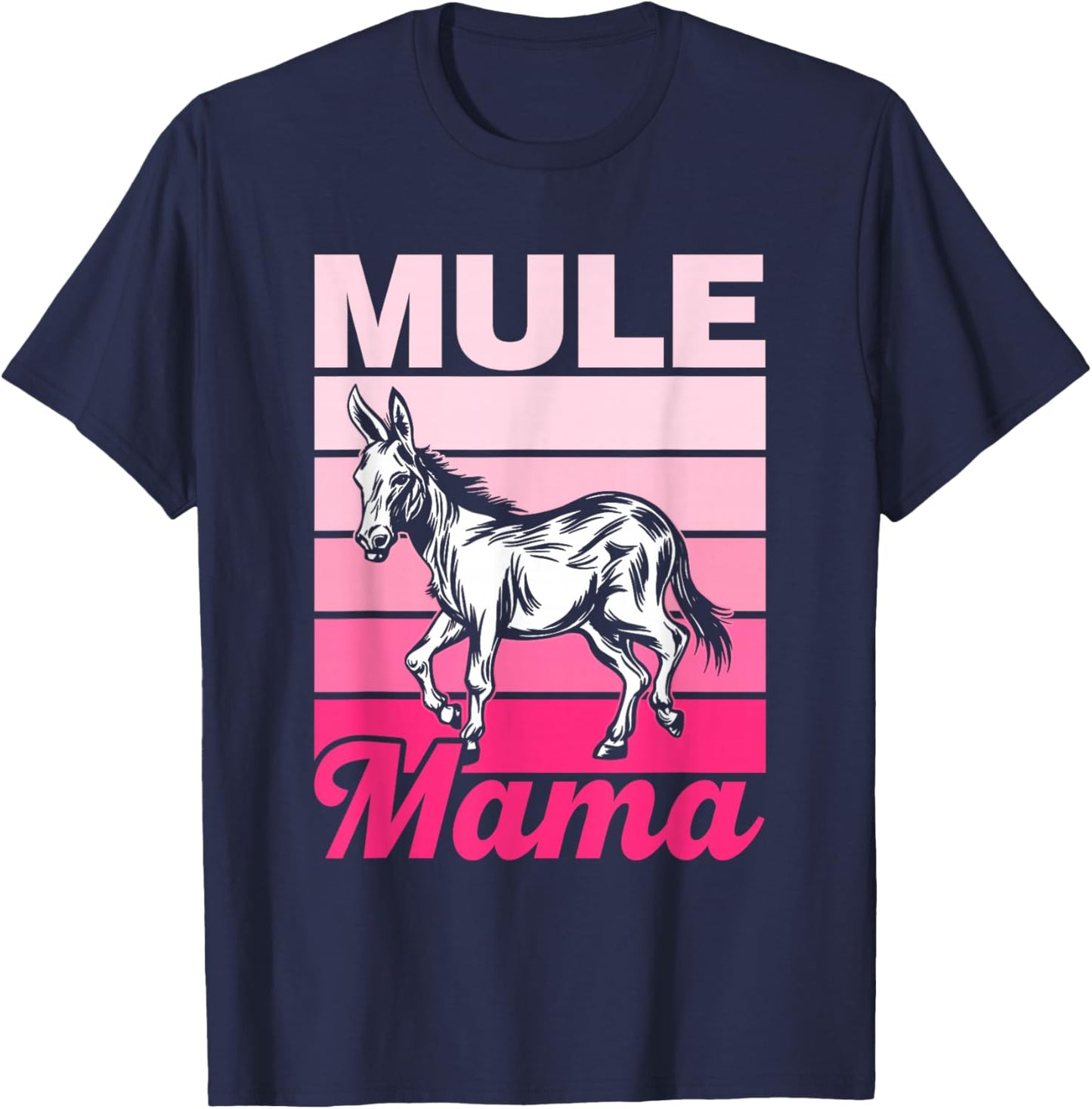 Mule Mama Mules Animal Lover Cute Mule Mom Mother Mommy T-Shirt - T-Shirt | Navy