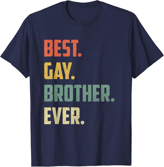 Retro Best Gay Brother Ever Shirt Cool Gay Gift T-Shirt - T-Shirt | Navy