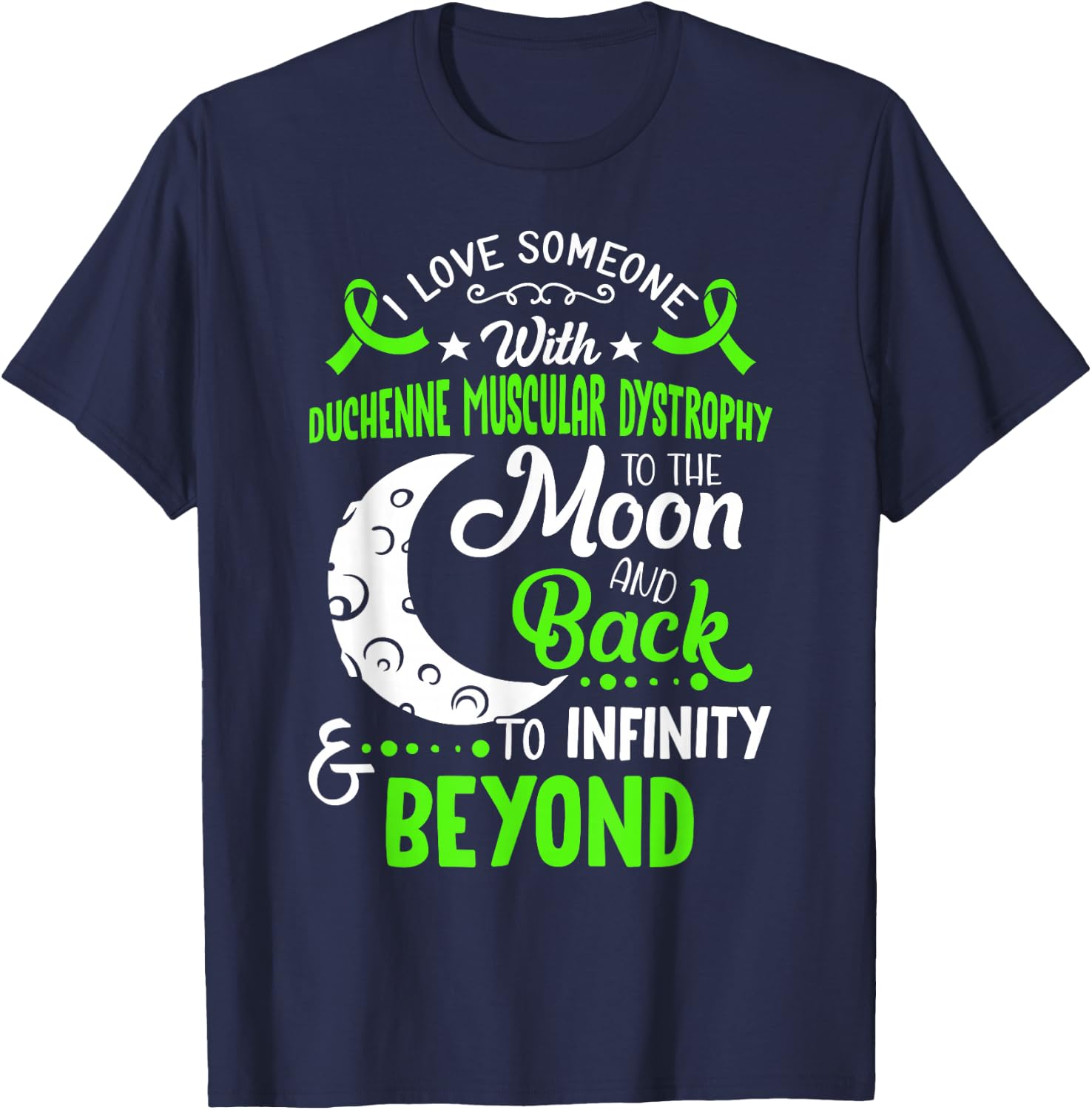 Duchenne Muscular Dystrophy Awareness Moon Back Love T-Shirt - T-Shirt | Navy