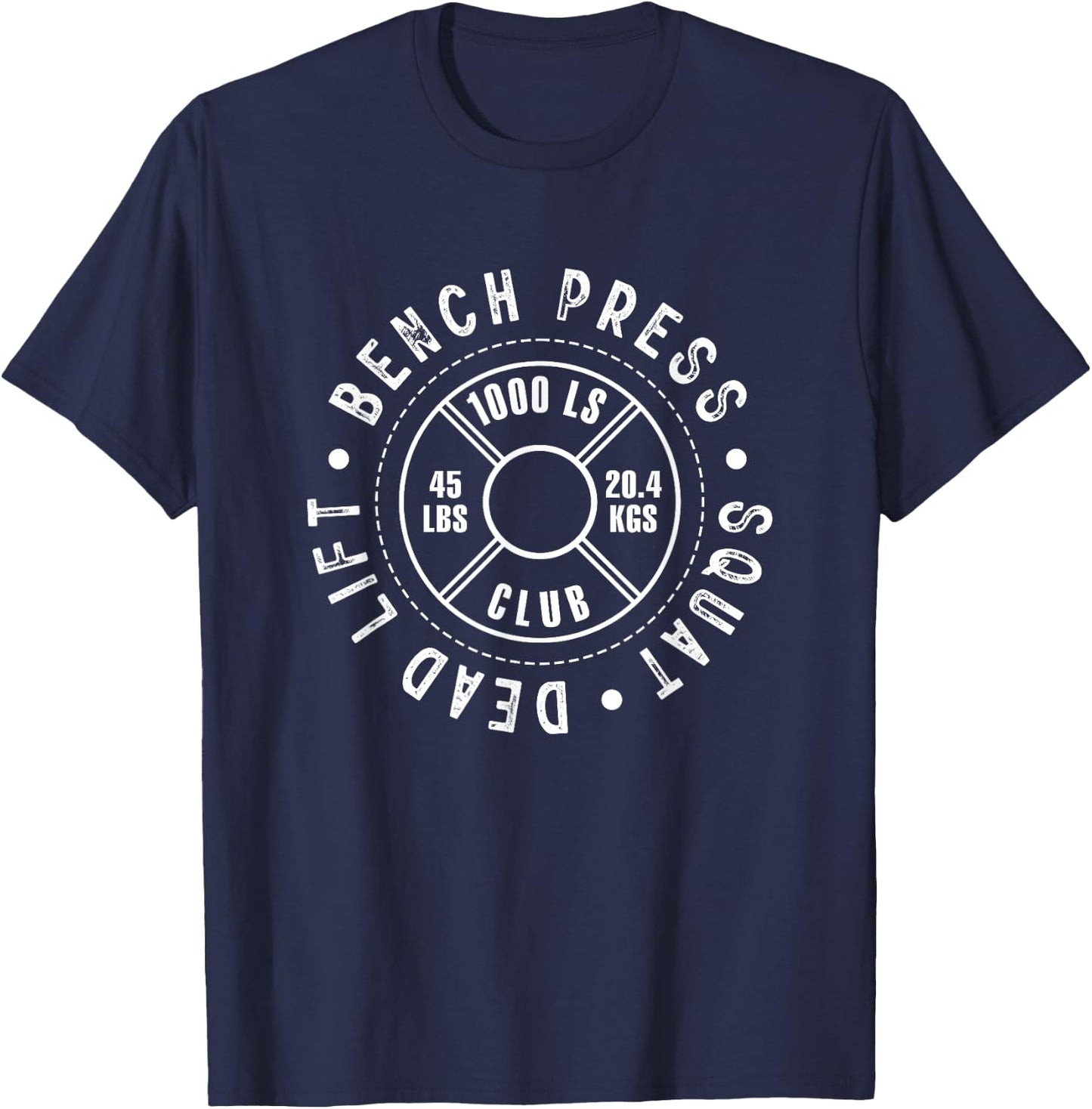1000 Lb Pound Club Bench Press Dead Lift Squat T-Shirt - T-Shirt | Navy
