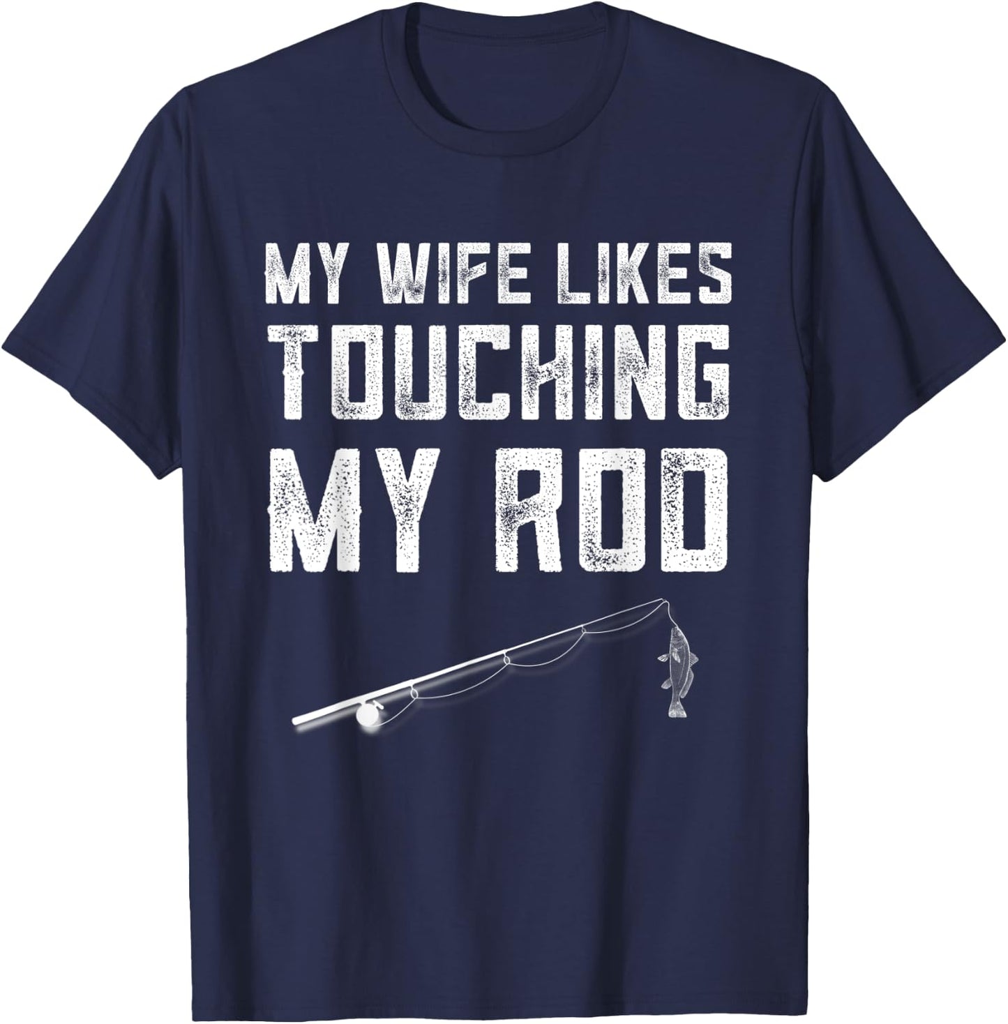 Fishing Gifts Funny Dirty Fishing Shirts T-Shirt - T-Shirt | Navy