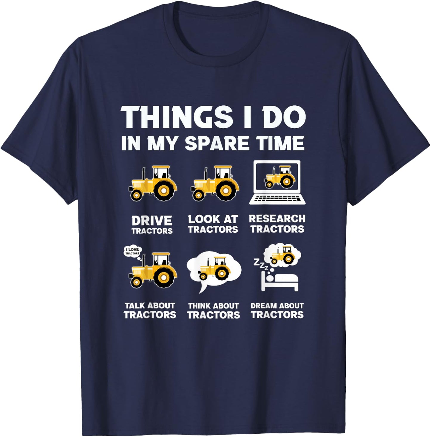 Funny Tractors lover 6 Things I Do In My Spare Time Tractor T-Shirt - T-Shirt | Navy