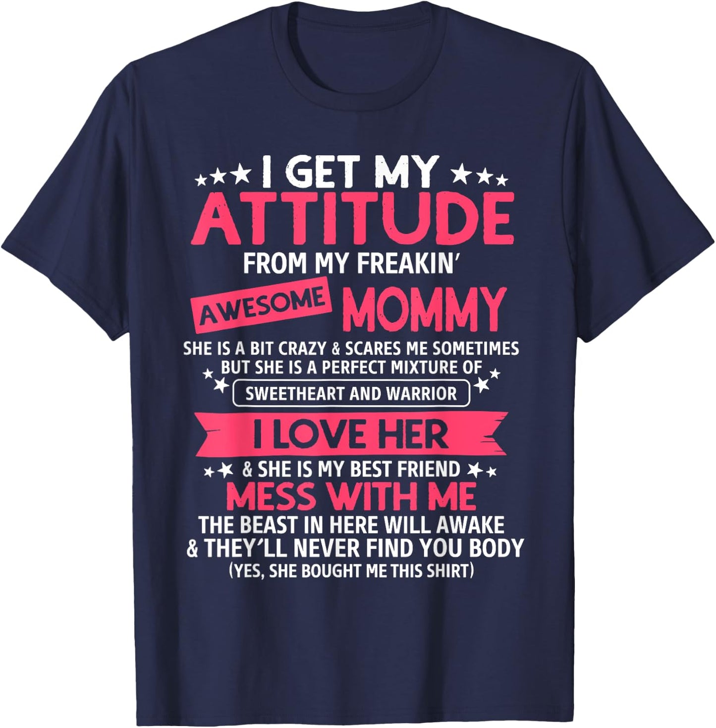 I Get My Attitude From My Freaking Awesome Mommy Funny Mom T-Shirt - T-Shirt | Navy