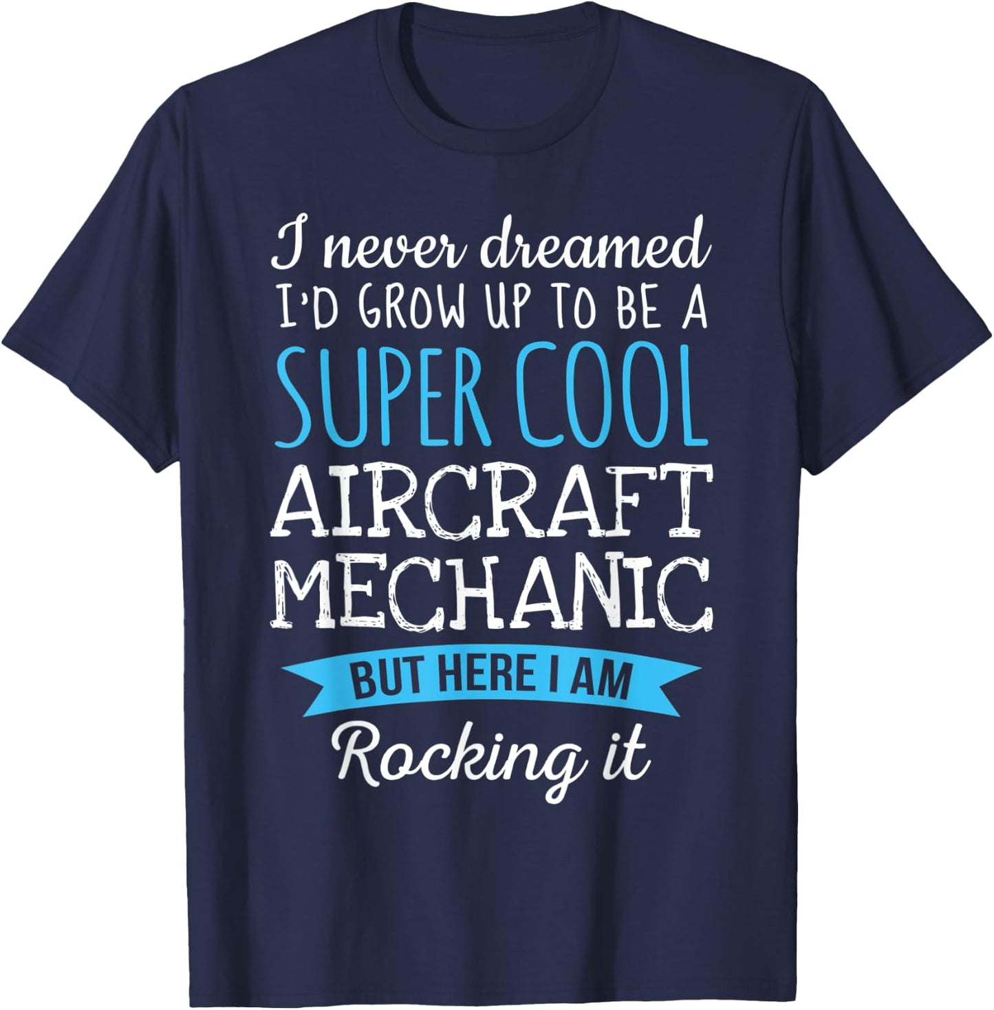 Funny Aircraft Mechanic Appreciation Gifts T-Shirt - T-Shirt | Navy