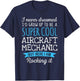 Funny Aircraft Mechanic Appreciation Gifts T-Shirt - T-Shirt | Navy