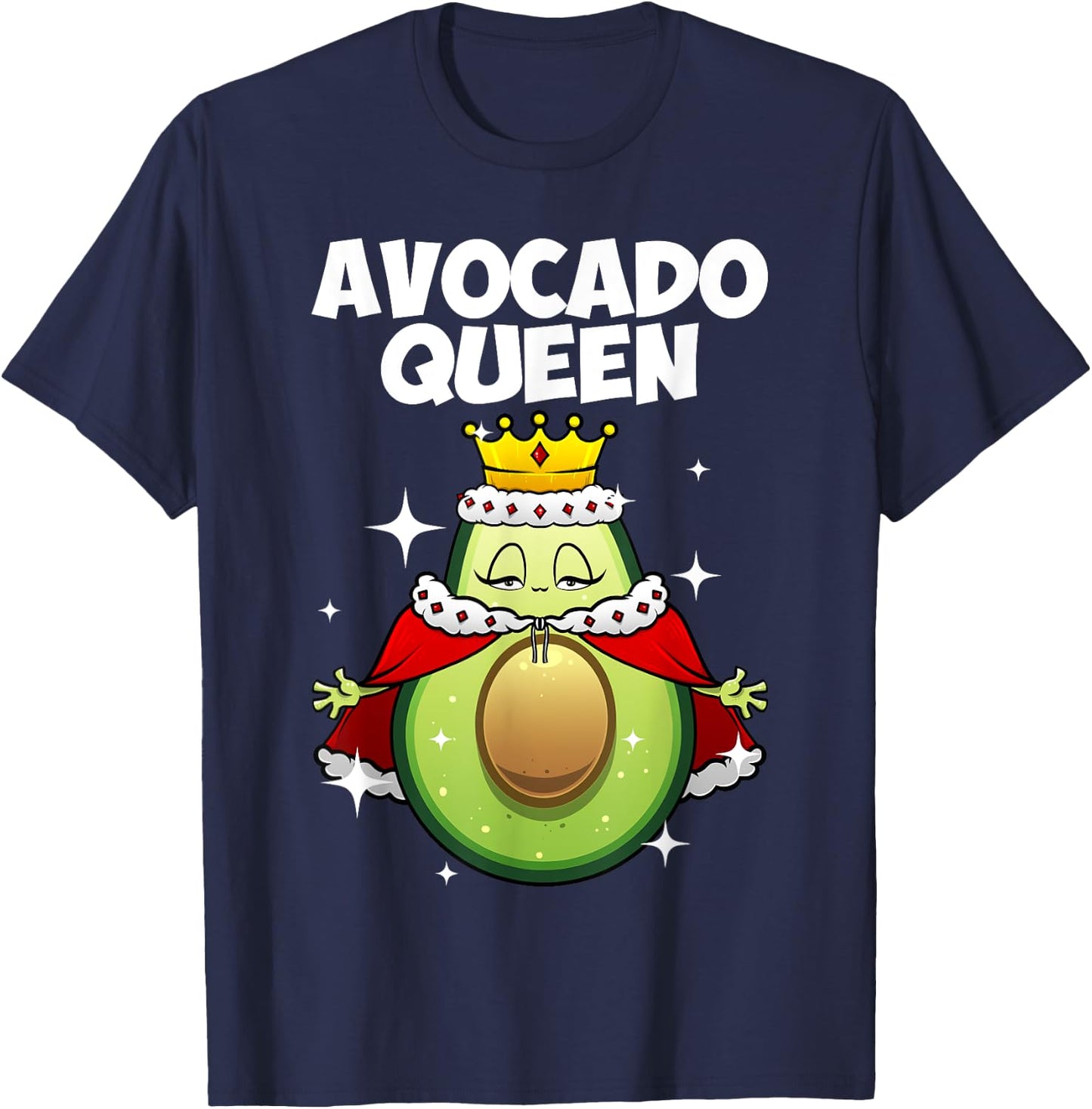 Funny Avocado Queen Gift Girls Women Cool Avocado Lover T-Shirt - T-Shirt | Navy