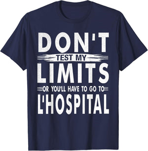 Don't Test My Limits L'Hospital Calc Math Pun Calculus joke T-Shirt - T-Shirt | Navy