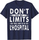 Don't Test My Limits L'Hospital Calc Math Pun Calculus joke T-Shirt - T-Shirt | Navy