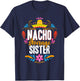 Nacho Average Sister Cinco De Mayo Mexican Matching Family T-Shirt - T-Shirt | Navy