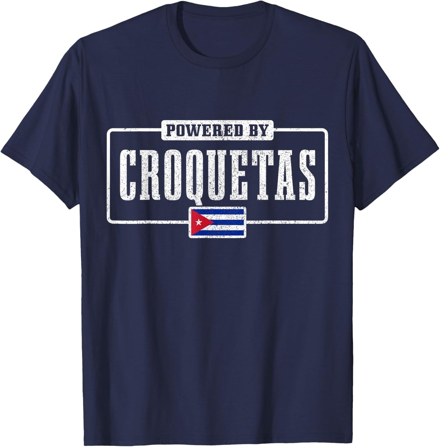 Powered By Croquetas Cuban Flag Pride Funny Cuba T-Shirt - T-Shirt | Navy