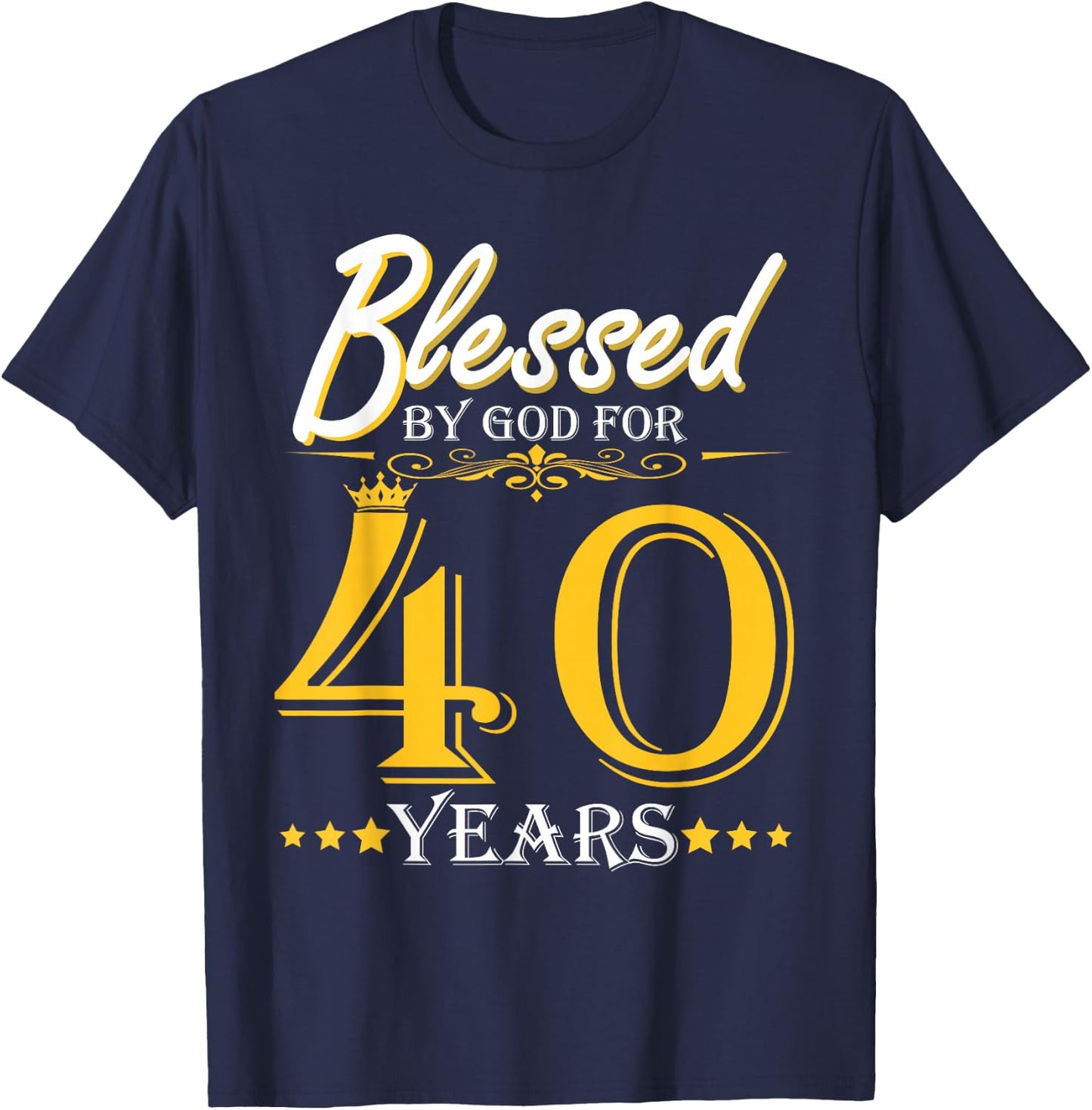 Vintage Blessed By God For 40 Years Happy 40th Birthday T-Shirt - T-Shirt | Navy