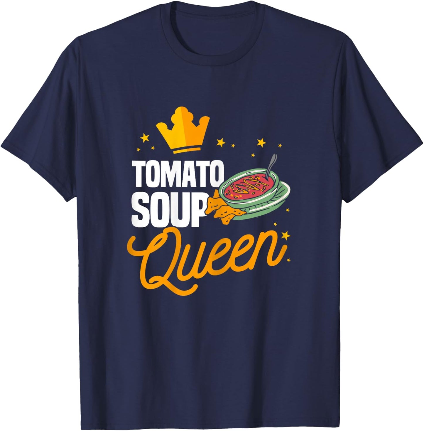Funny Tomato Soup Queen Matching Tomato Soup Humor T-Shirt - T-Shirt | Navy