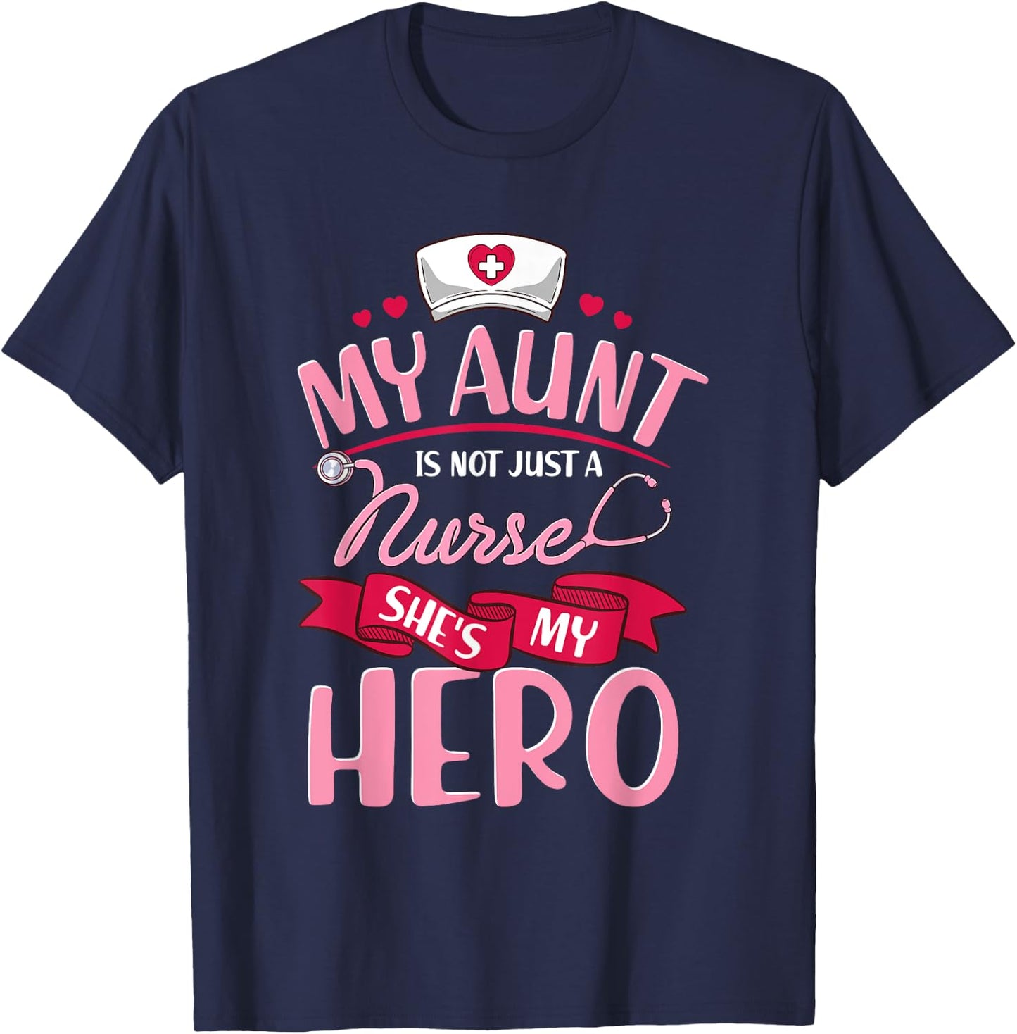 Nurse Family Matching Shirts My Aunt is Hero T-Shirt - T-Shirt | Navy