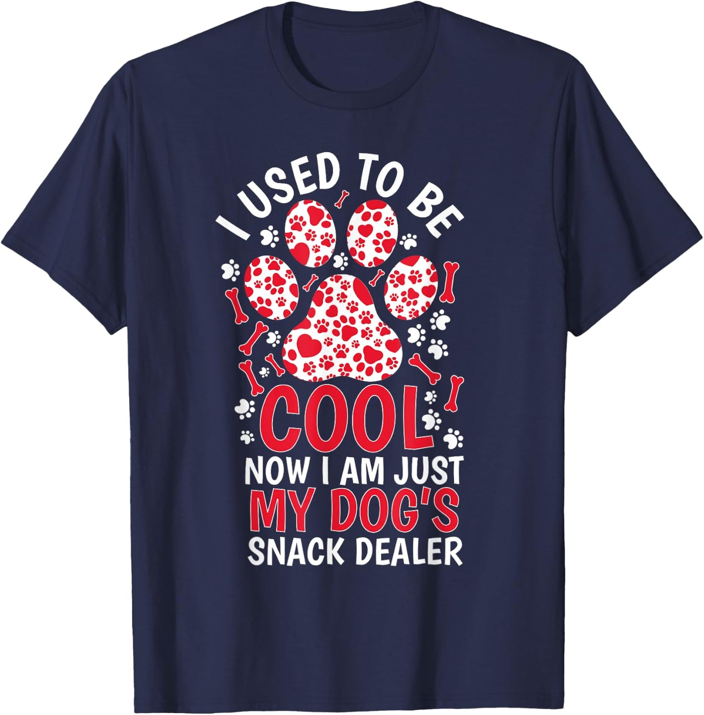 I Used to Be So Cool Now I'm Just My Dogs Snack Dealer Women T-Shirt - T-Shirt | Navy