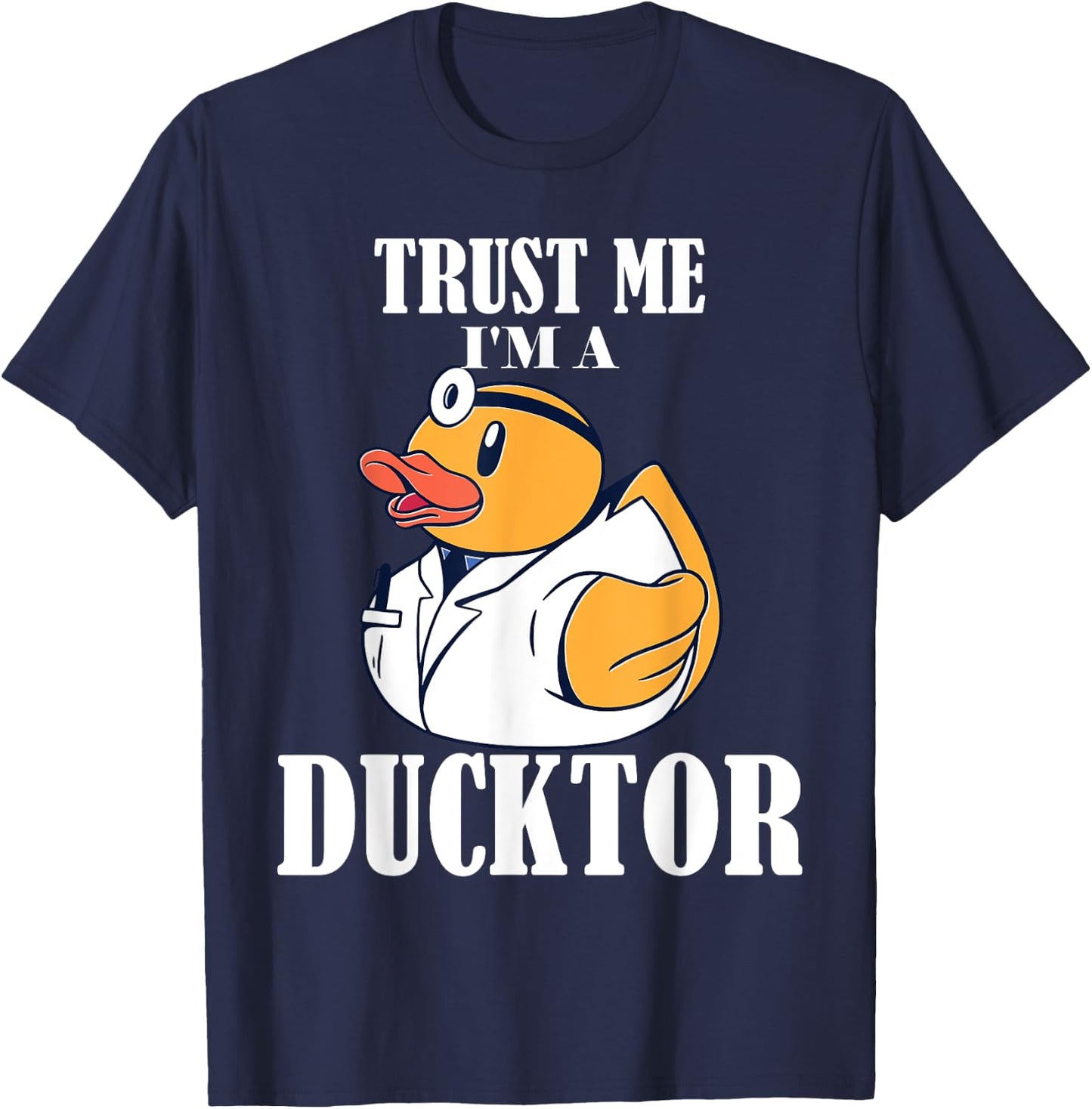 Trust me I'm a Ducktor T-Shirt - T-Shirt | Navy