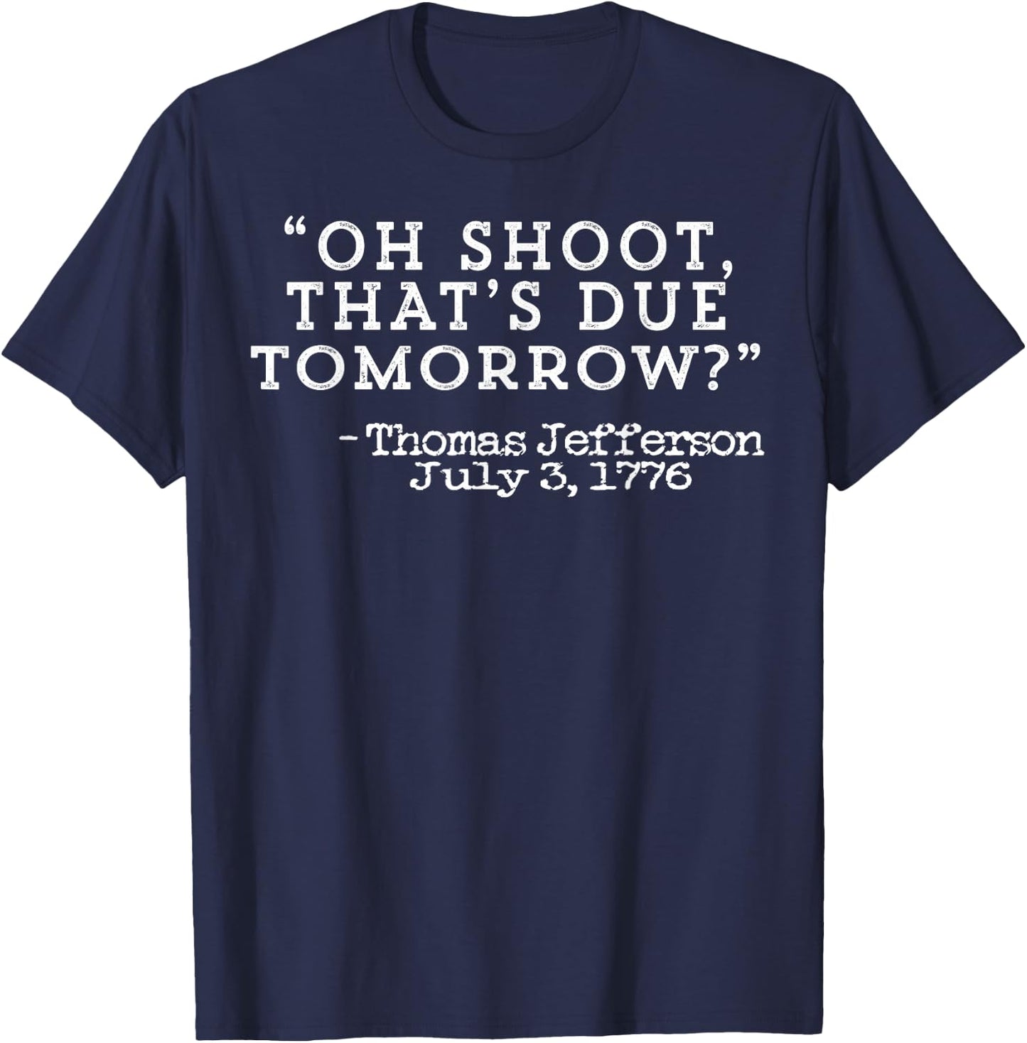 Oh Shoot That's Due Tomorrow T-Shirt - T-Shirt | Navy