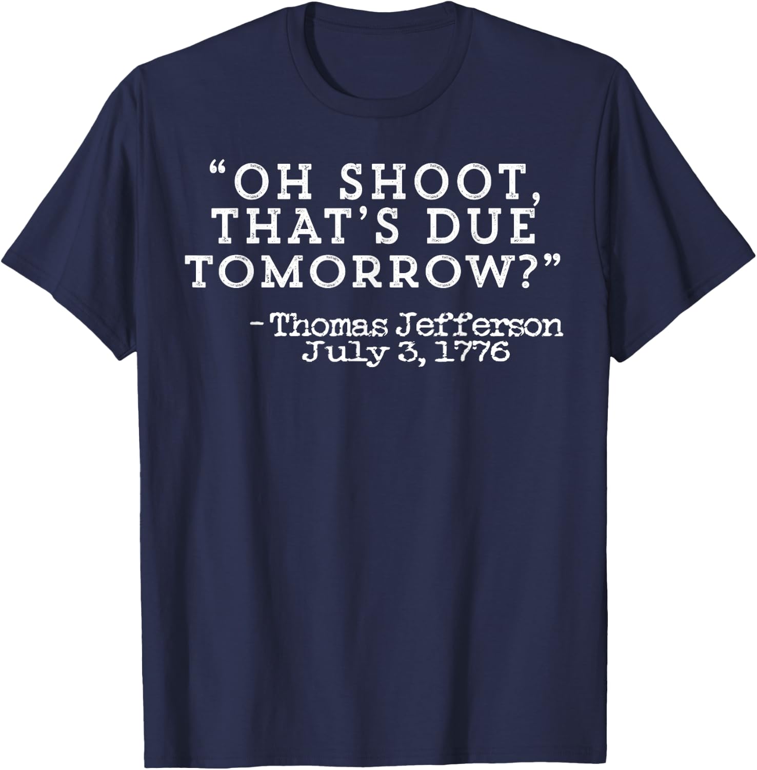 Oh Shoot That's Due Tomorrow T-Shirt - T-Shirt | Navy