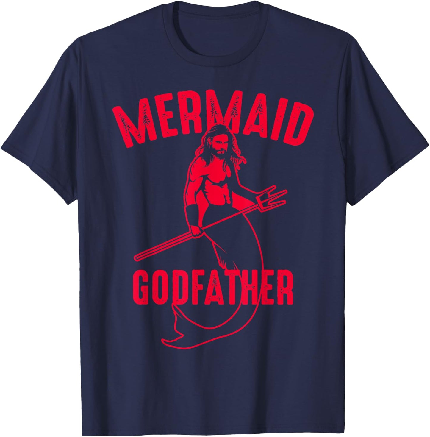 Cool Mermaid Godfather | Funny Siren Lover Godparent Gift T-Shirt - T-Shirt | Navy