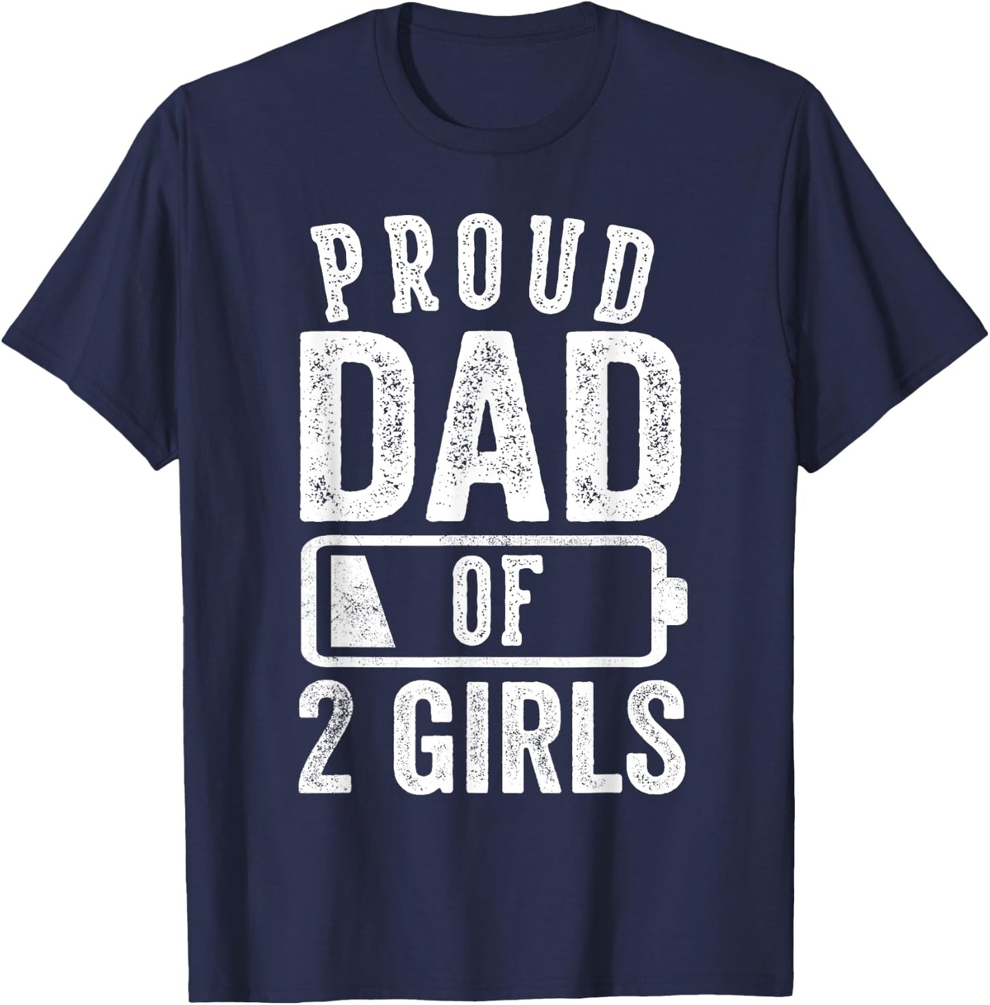 Proud Dad of 2 Girls Gifts Daddy of Two Daughters T-Shirt - T-Shirt | Navy