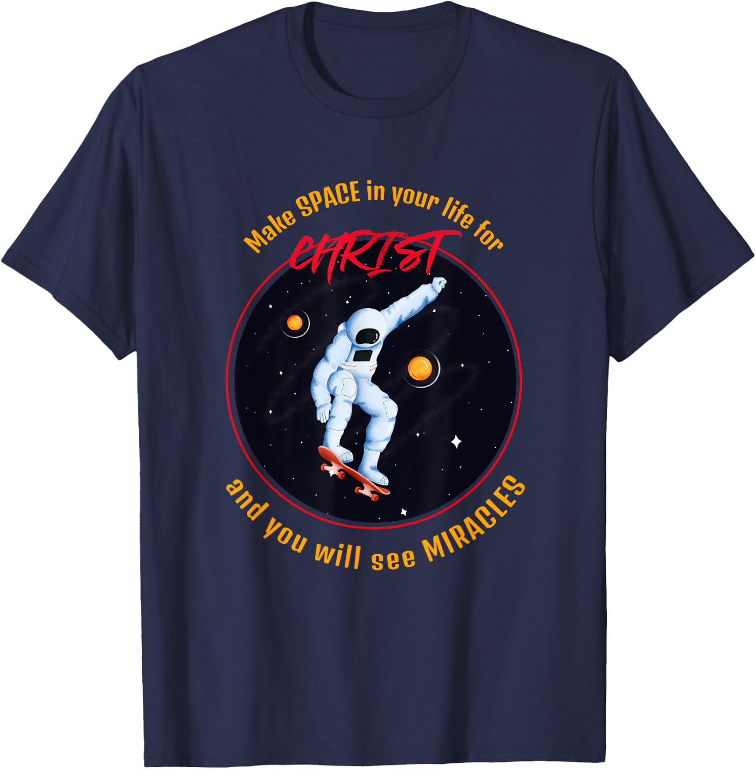 Make Space in Your Life for Christ T-Shirt - T-Shirt | Navy