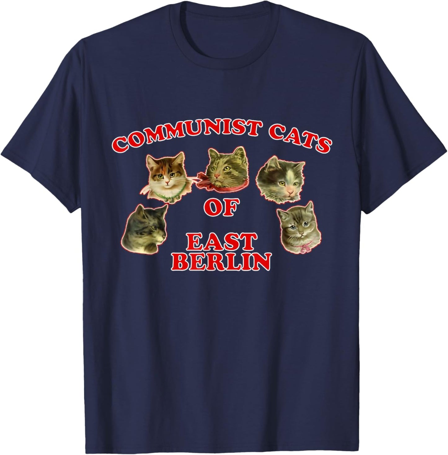 Communist Cats Of East Berlin funny saying T-Shirt - T-Shirt | Navy