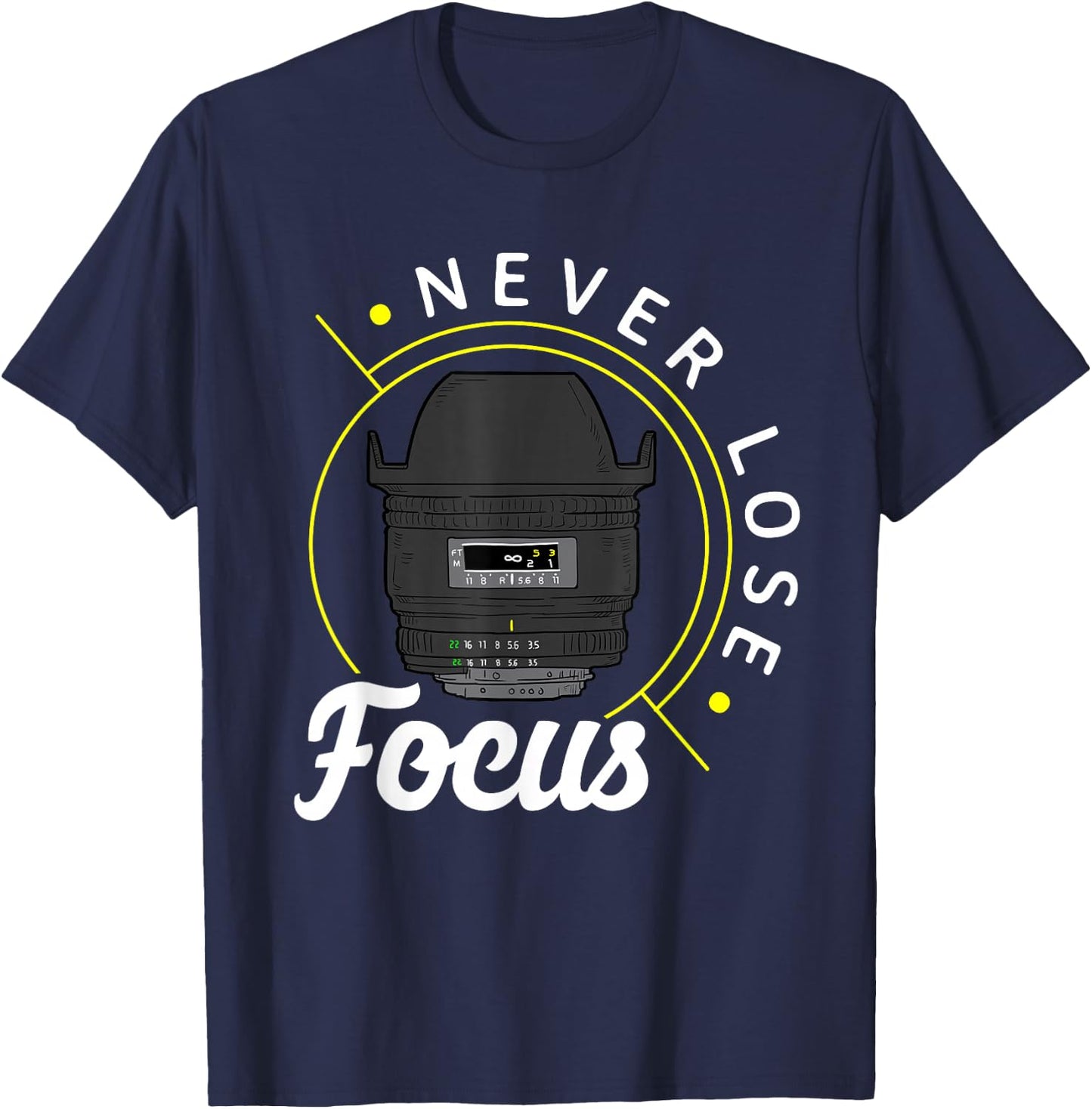 Never lose focus - Photo Lense - Funny Photographer Camera T-Shirt - T-Shirt | Navy