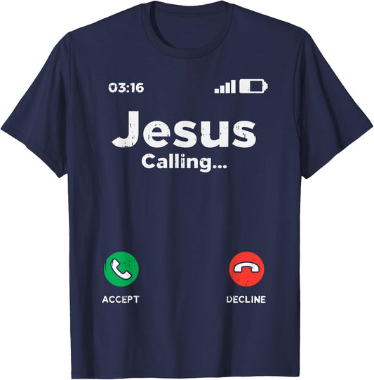 Jesus Calling God Christ Faith Religious Christian Gift T-Shirt - T-Shirt | Navy