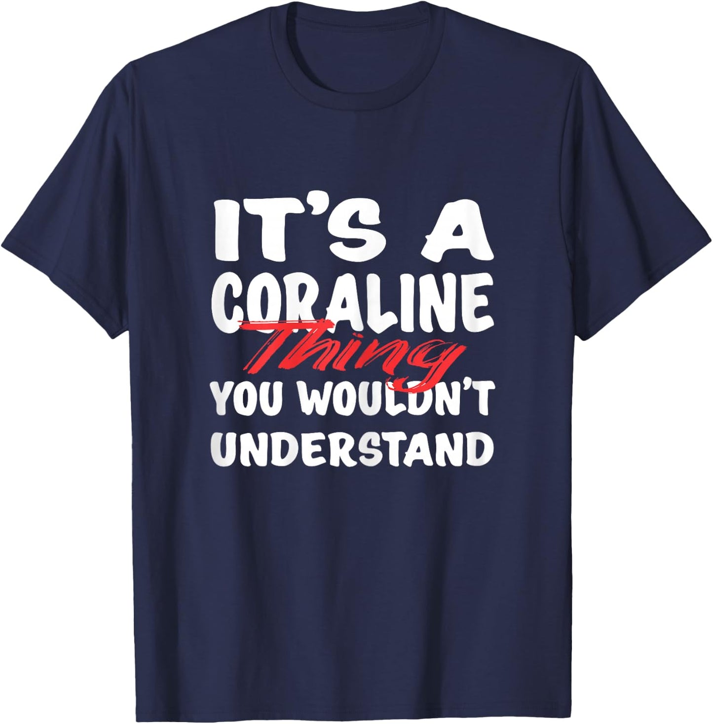 It's A Coraline Thing You Wouldn't Understand Funny Coraline T-Shirt - T-Shirt | Navy