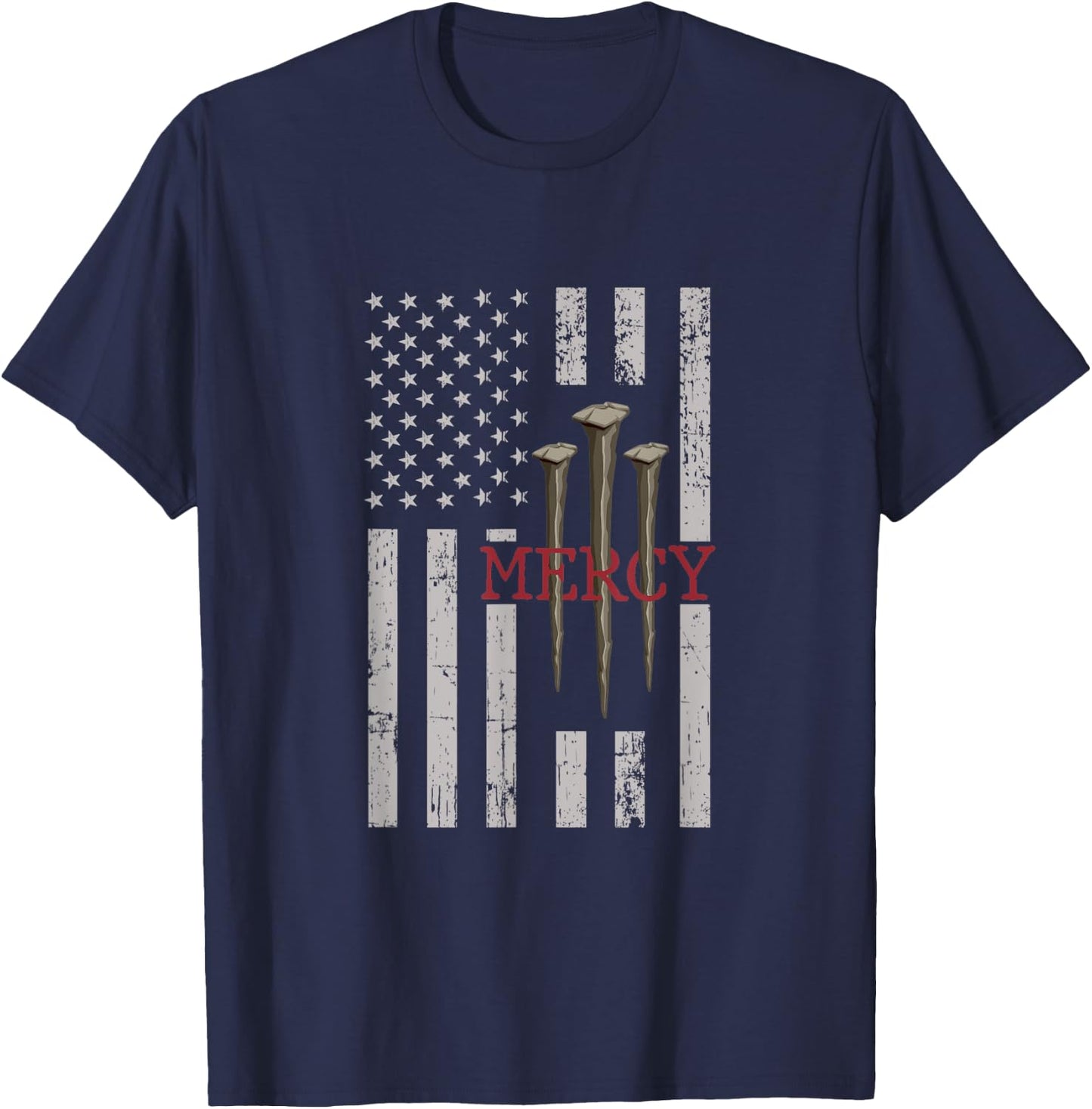 3 Nails Mercy Jesus American Flag Shirts Christian Men T-Shirt - T-Shirt | Navy
