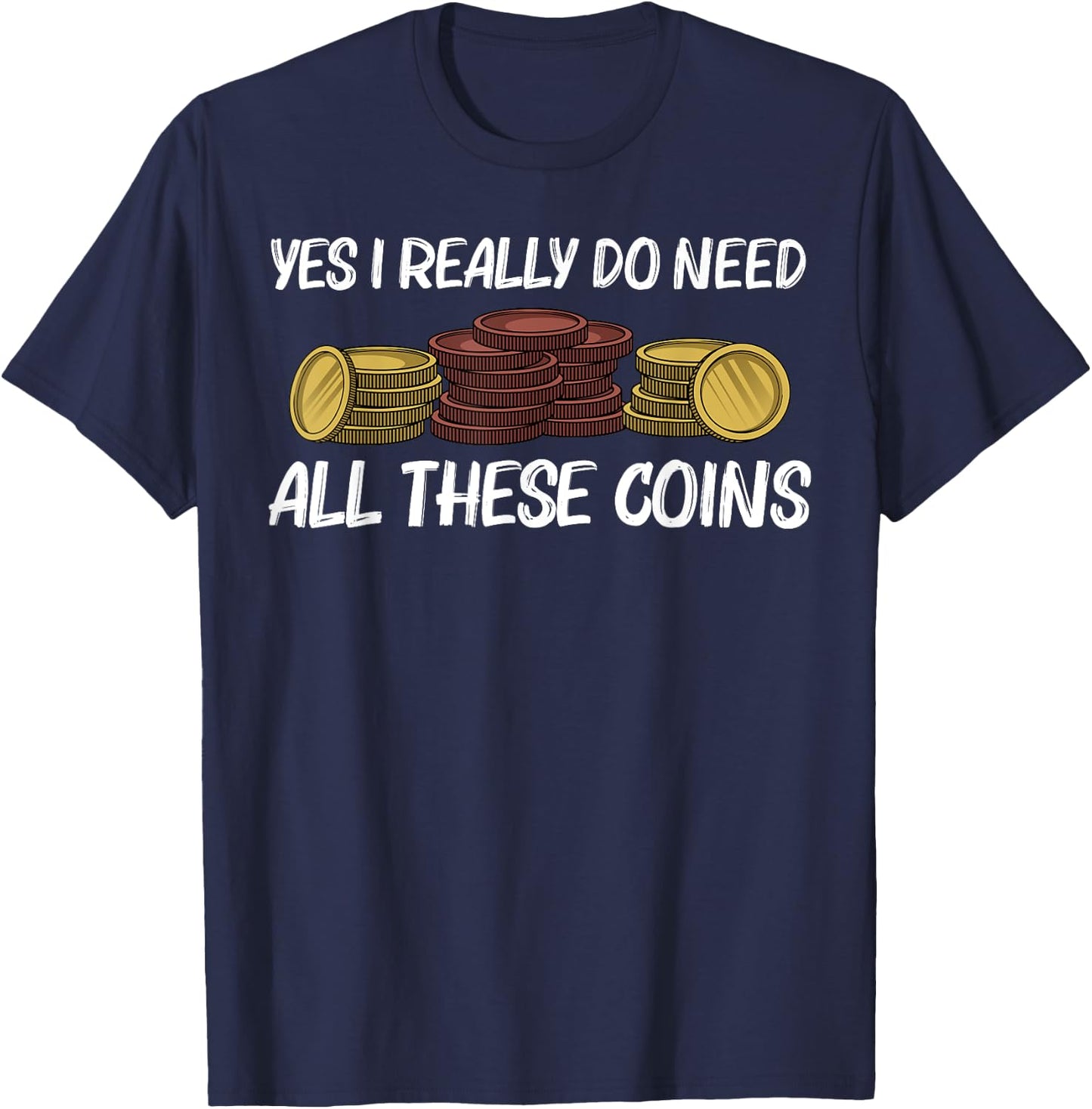 Funny Coin Collector Gift Women Kids Coin Collecting T-Shirt - T-Shirt | Navy