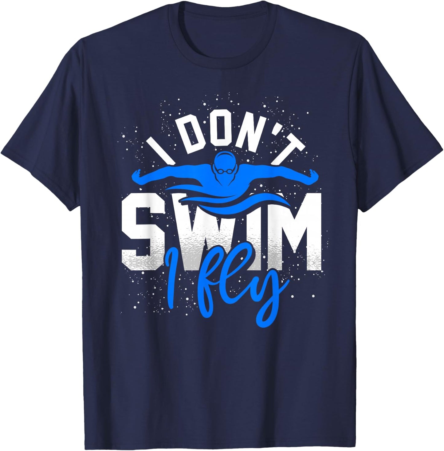 Funny Swimmer Swimming Athlete Aquatic Sport Swim Swimming T-Shirt - T-Shirt | Navy