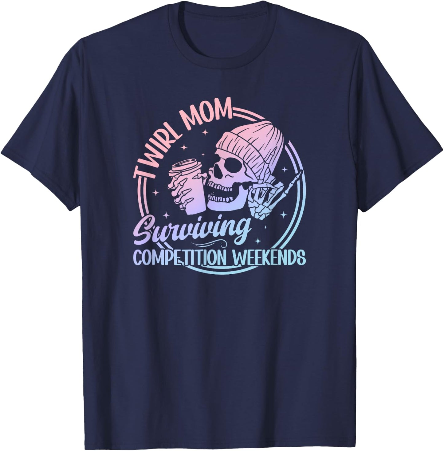 Twirl Mom Surviving Baton Twirling Mom Baton Twirl Mama T-Shirt - T-Shirt | Navy