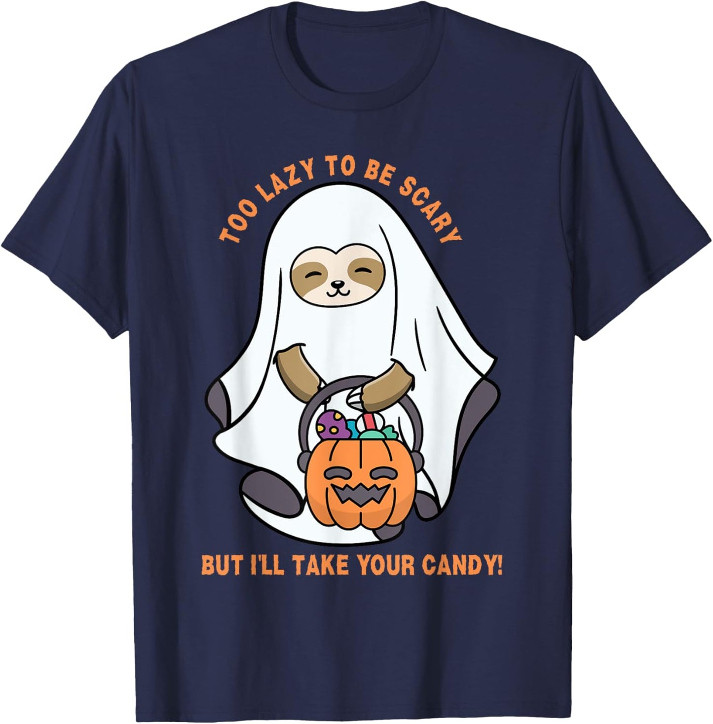 Funny Ghost Sloth, Too Lazy To Be Scary Halloween Candy T-Shirt - T-Shirt | Navy