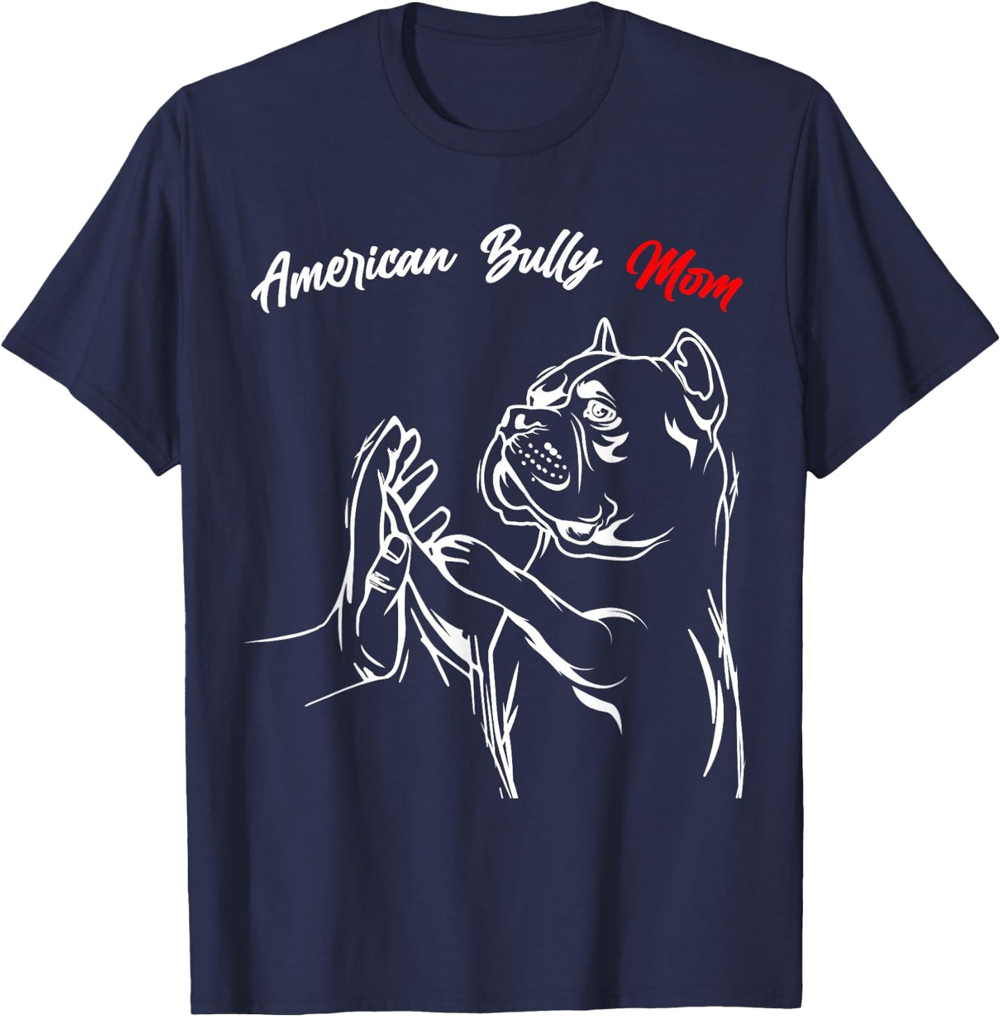 American Bully Mom Dogs, Mum, Wife, Women T-Shirt - T-Shirt | Navy