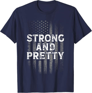 Strong And Pretty Flag Shirt Gym Workout Gift T-Shirt - T-Shirt | Navy