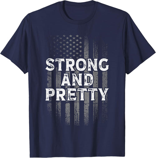 Strong And Pretty Flag Shirt Gym Workout Gift