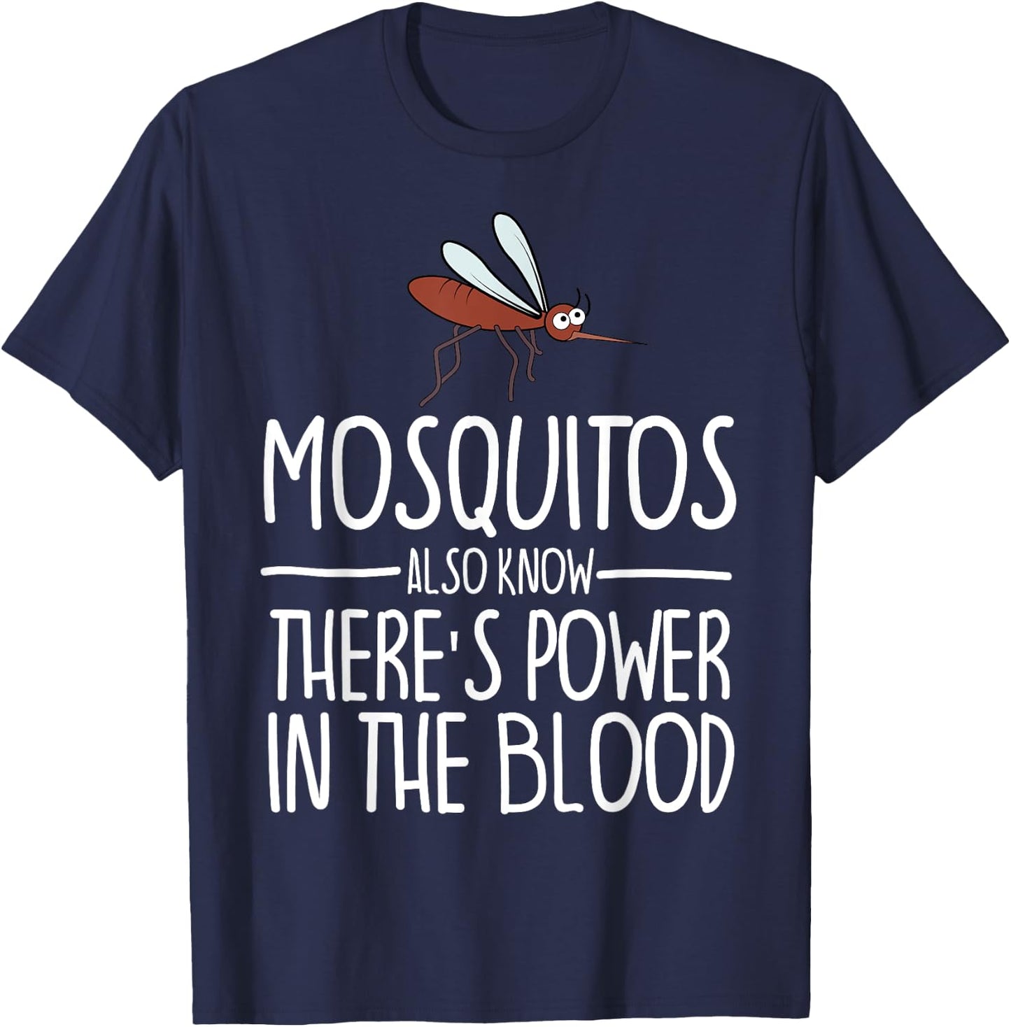 Mosquitos Also Know There's Power In The Blood Christian T-Shirt - T-Shirt | Navy
