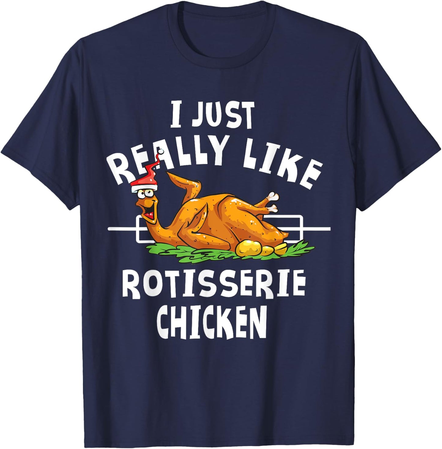 Rotisserie Chicken Apparel - Funny Chicken Lover Christmas T-Shirt - T-Shirt | Navy
