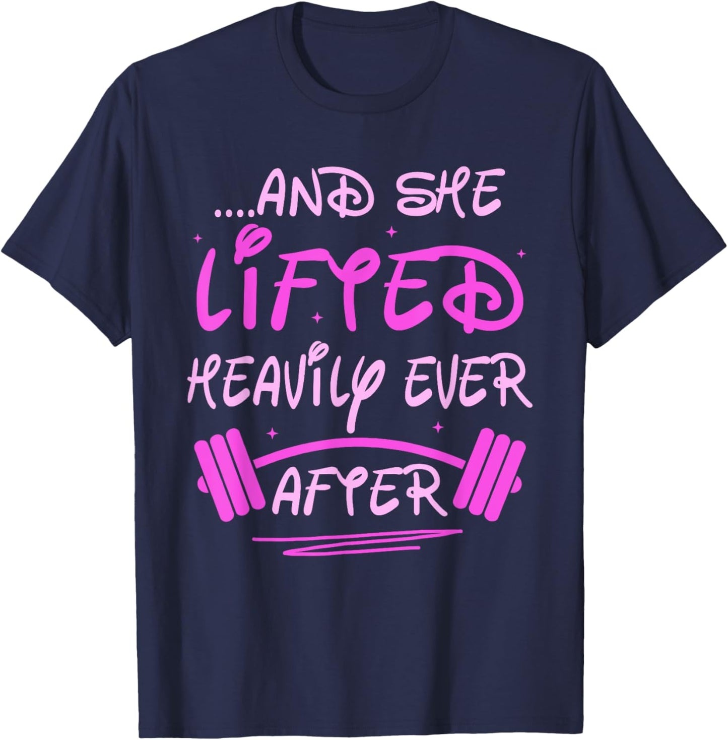 She Lifted Heavily Ever After Funny Fitness Princess Workout T-Shirt - T-Shirt | Navy