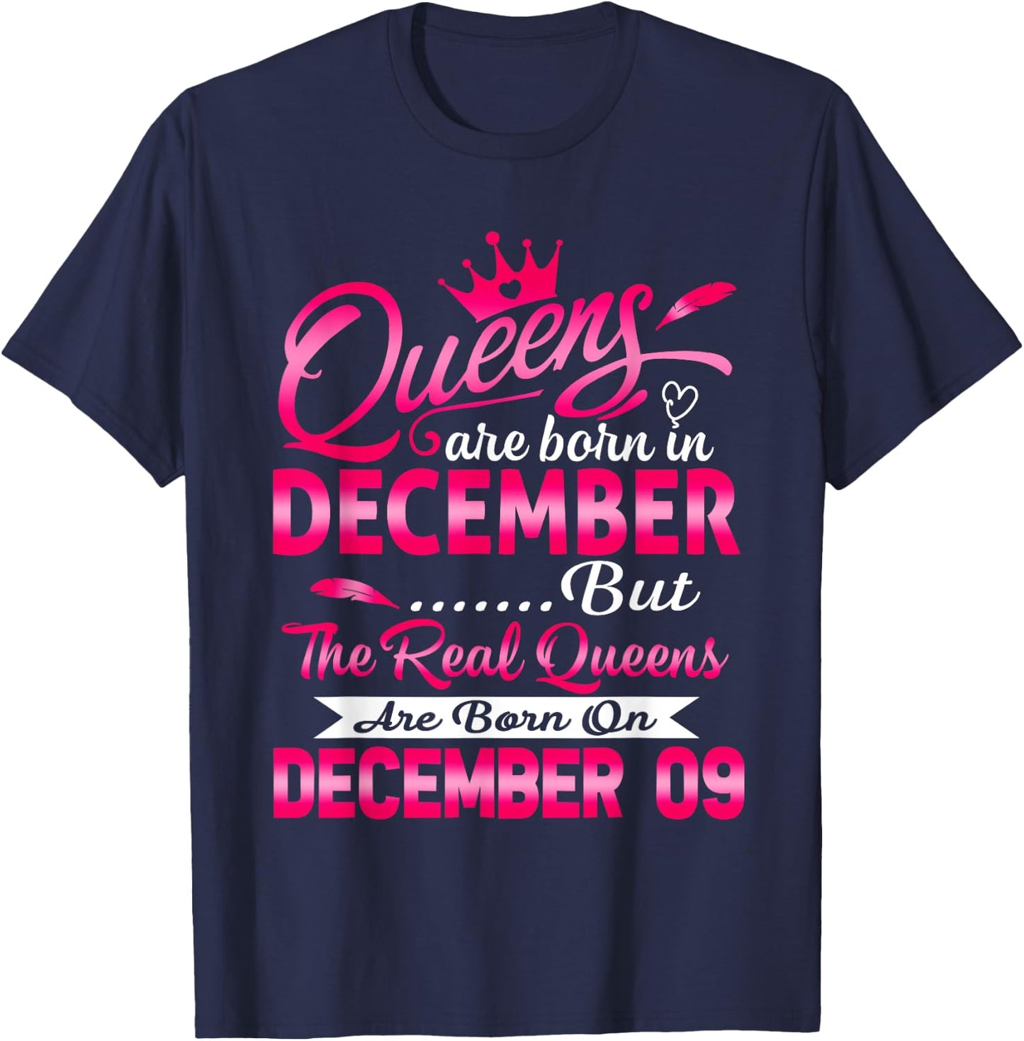 Real Queens Are Born On December 9th Birthday T-Shirt - T-Shirt | Navy