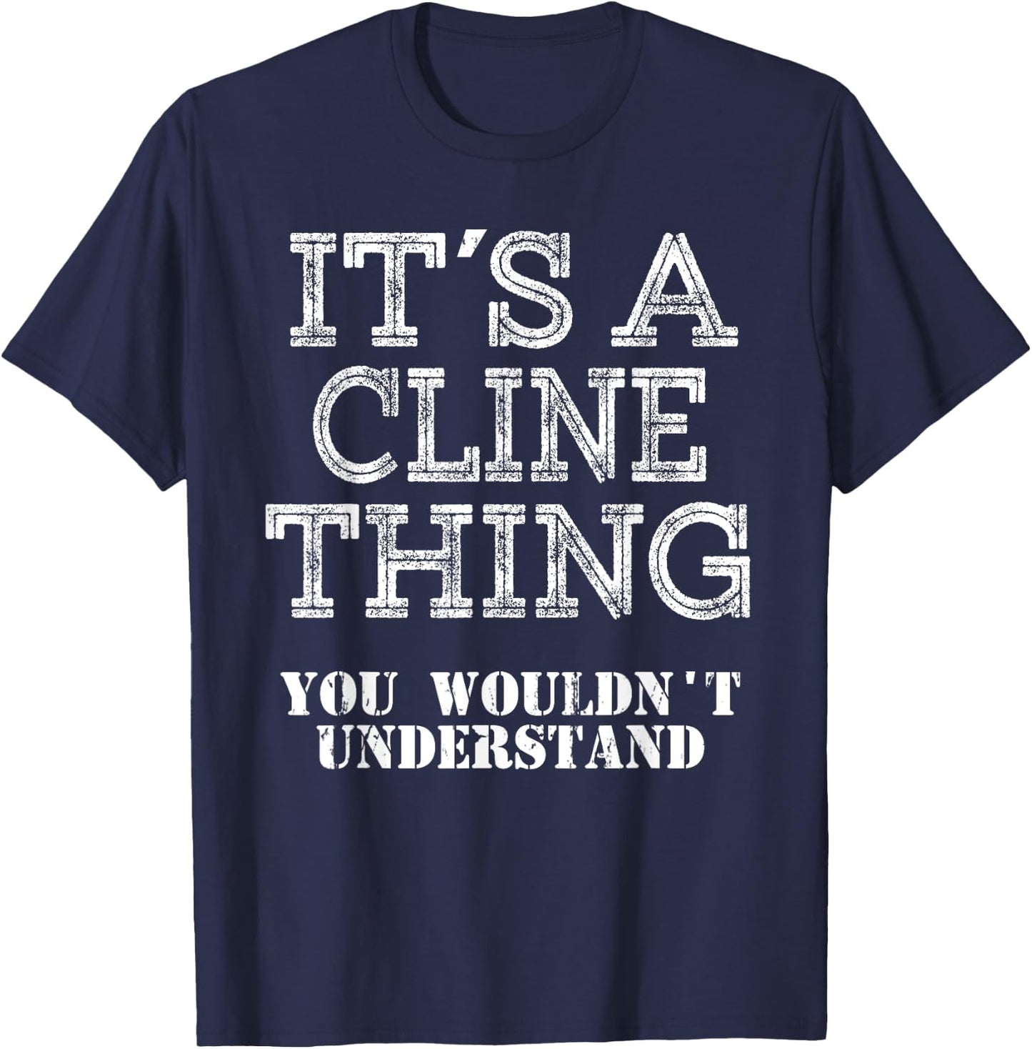 Its A Cline Thing You Wouldnt Understand Matching Family T-Shirt - T-Shirt | Navy