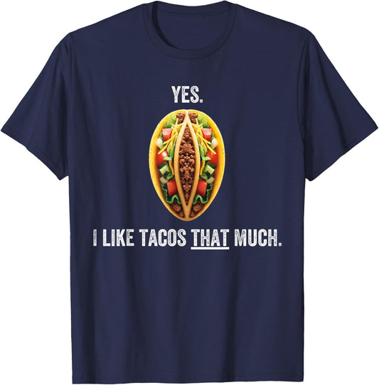 Taco shirts , cinco de mayo, funny taco tuesday lover T-Shirt - T-Shirt | Navy
